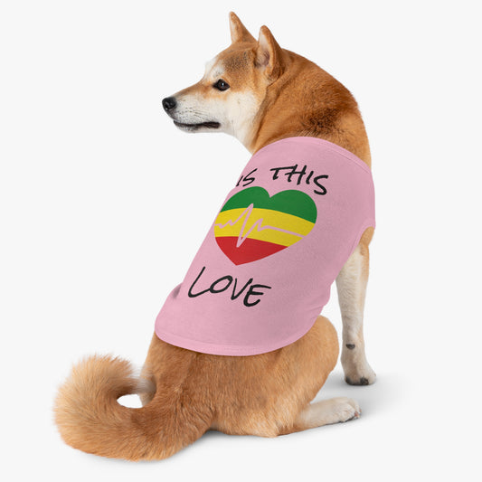 Is This Love Pet Tank Top