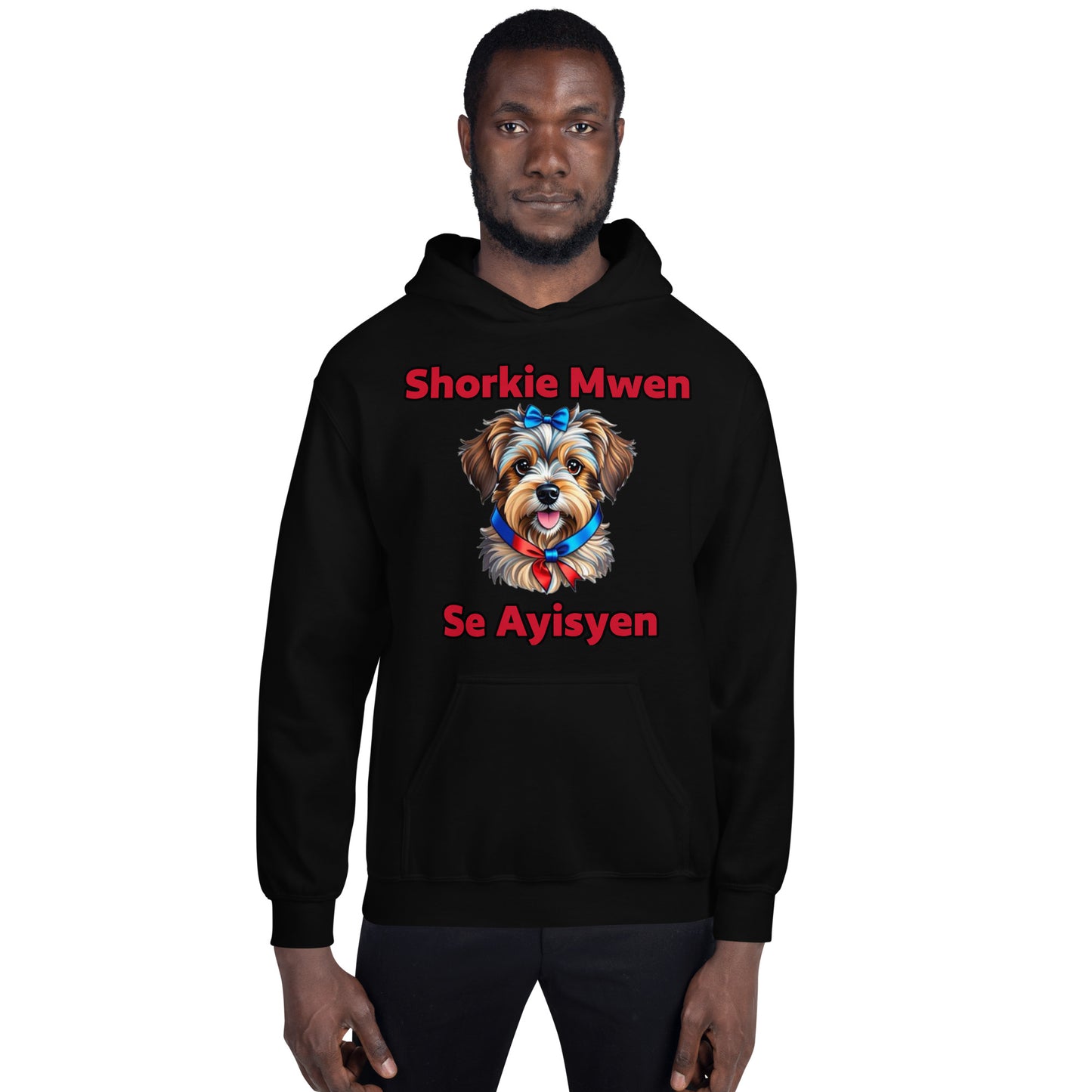 Shorkie Mwen se Ayisyen Hoodie