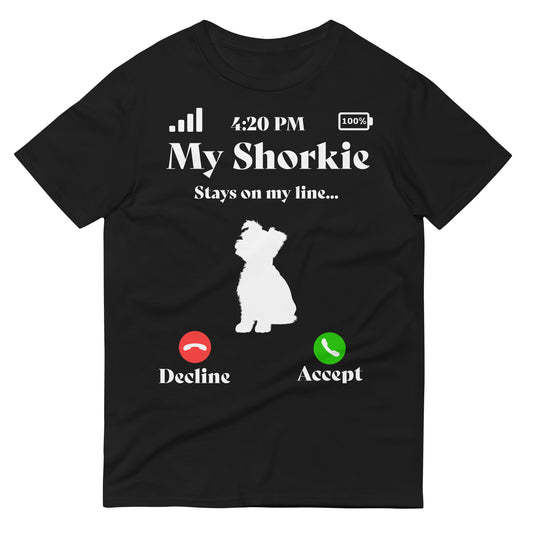 My Shorkie Stays On My Line T-Shirt